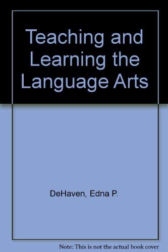 Teaching and Learning the Language Arts