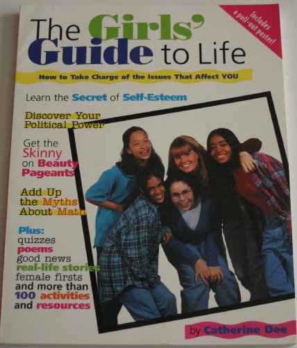 Imagen de archivo de The Girl's Guide to Life: How to Take Charge of the Issues That Affect You a la venta por ThriftBooks-Atlanta