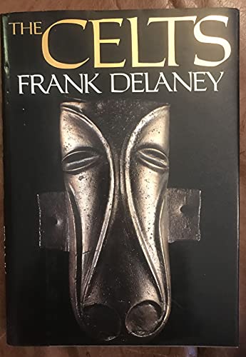 9780316179935: The Celts by Frank Delaney (1986-01-01)