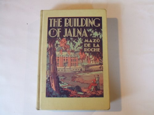 Stock image for The Building of Jalna for sale by Better World Books