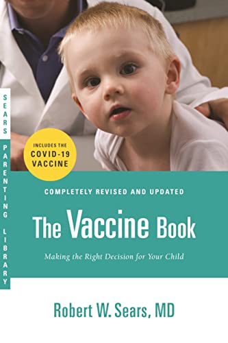 Beispielbild fr The Vaccine Book: Making the Right Decision for Your Child (Sears Parenting Library) zum Verkauf von SecondSale