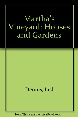 Imagen de archivo de Martha's Vineyard: Houses and Gardens a la venta por Books From California