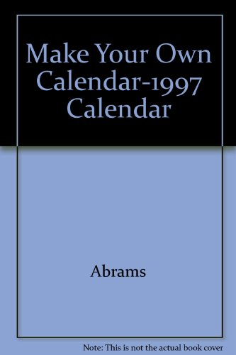 Stock image for Make Your Own Calendar-1997 Calendar for sale by Better World Books