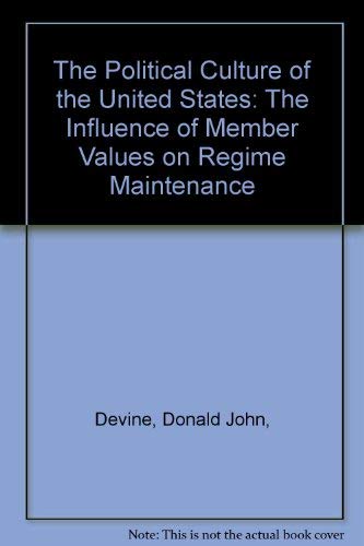 Stock image for The Political Culture of the United States: The Influence of Member Values on Regime Maintenance for sale by ThriftBooks-Atlanta