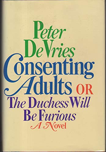 Imagen de archivo de Consenting Adults, or, the Duchess Will Be Furious a la venta por Better World Books