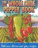 Stock image for The Whole Chile Pepper Book for sale by SecondSale