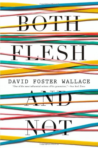 9780316182379: Both Flesh and Not: Essays