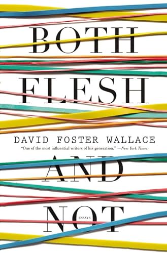 Beispielbild fr Both Flesh and Not: Essays zum Verkauf von -OnTimeBooks-