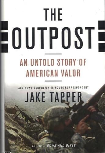 9780316185394: The Outpost: An Untold Story of American Valor
