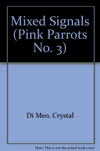 Imagen de archivo de Mixed Signals (Pink Parrots No. 3) a la venta por Mike's Baseball Books