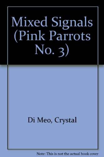 Stock image for Mixed Signals (Pink Parrots No. 3) for sale by Mike's Baseball Books