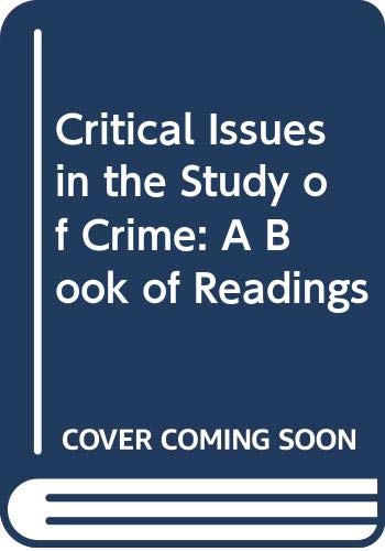 Stock image for Critical Issues in the Study of Crime: A Book of Readings for sale by ThriftBooks-Atlanta