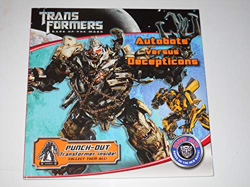 Imagen de archivo de Transformers Dark of the Moon: Autobots Versus Decepticons (Transformers: Dark of the Moon (Little Brown)) a la venta por SecondSale