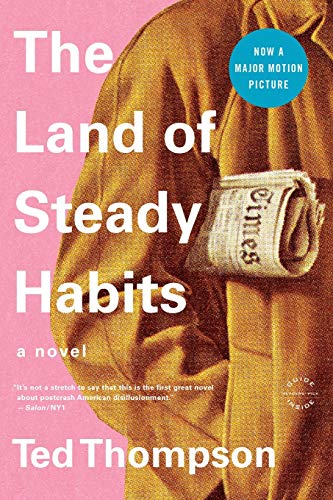 Stock image for The Land of Steady Habits for sale by SecondSale