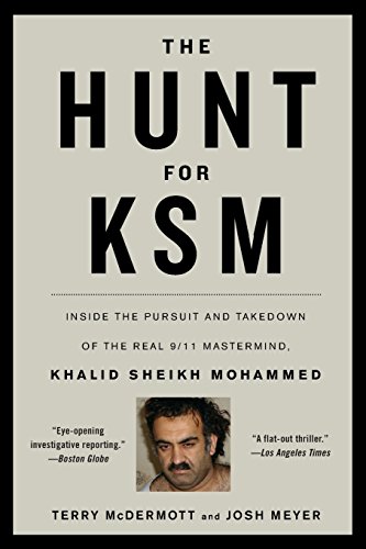 Beispielbild fr The Hunt for KSM: Inside the Pursuit and Takedown of the Real 9/11 Mastermind, Khalid Sheikh Mohammed zum Verkauf von Books From California