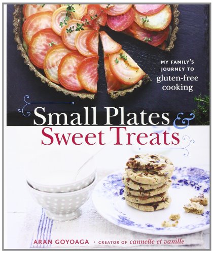 Stock image for Small Plates and Sweet Treats: My Family's Journey to Gluten-Free Cooking for sale by ThriftBooks-Atlanta