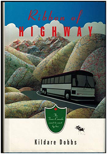 Imagen de archivo de Ribbon Of Highway The Trans Canada Coast To Coast By Bus a la venta por Alexander Books (ABAC/ILAB)