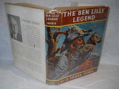 The Ben Lilly Legend (9780316187923) by Dobie, J. Frank