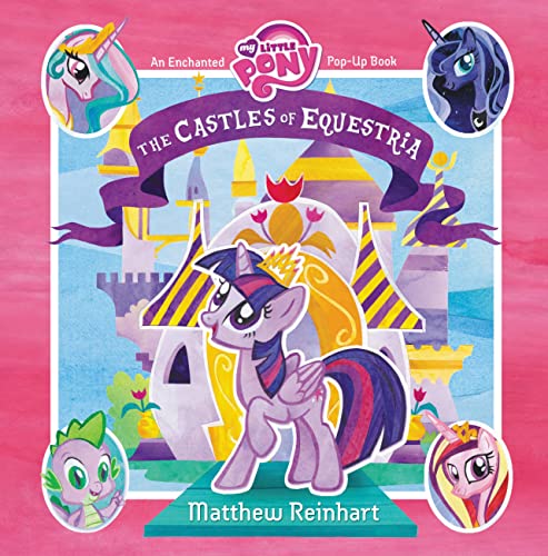Beispielbild fr My Little Pony: The Castles of Equestria: An Enchanted My Little Pony Pop-Up Book zum Verkauf von HPB-Ruby