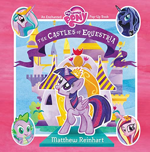 Stock image for My Little Pony: The Castles of Equestria: An Enchanted My Little Pony Pop-Up Book for sale by HPB-Ruby