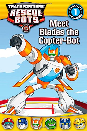 Beispielbild fr Meet Blades the Copter-Bot (Passport to Reading, Level 1: Transformers Rescue Bots) zum Verkauf von WorldofBooks