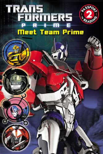 Stock image for Transformers Prime: Meet Team Prime (Passport to Reading Level 2) for sale by Wonder Book