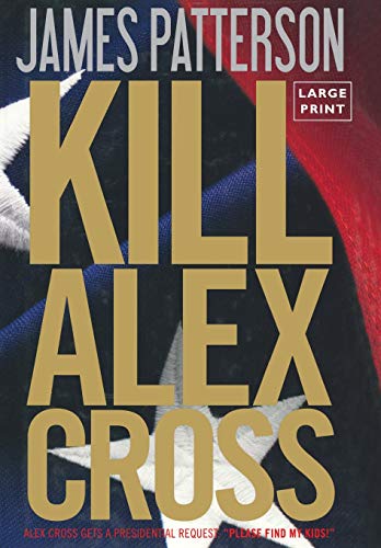 9780316189255: Kill Alex Cross: 17 (Alex Cross Novels)
