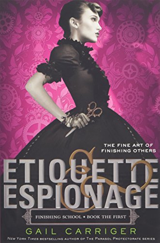 Etiquette Espionage (Finishing School - Book the First)