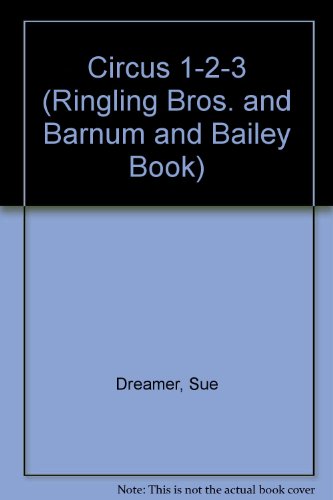 Stock image for Circus 1-2-3 (Ringling Bros. and Barnum and Bailey Book) for sale by Wonder Book