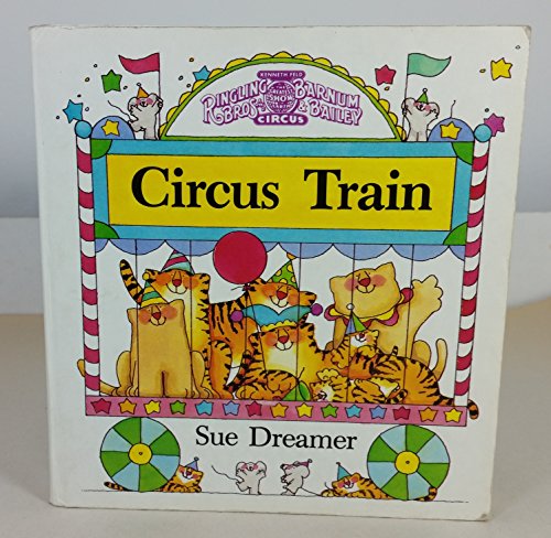 Stock image for Circus Train (Ringling Bros. and Barnum & Bailey Book) for sale by Karen Wickliff - Books