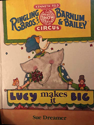 Stock image for Lucy Makes It Big (Ringling Bros. and Barnum & Bailey Book) for sale by HPB-Emerald