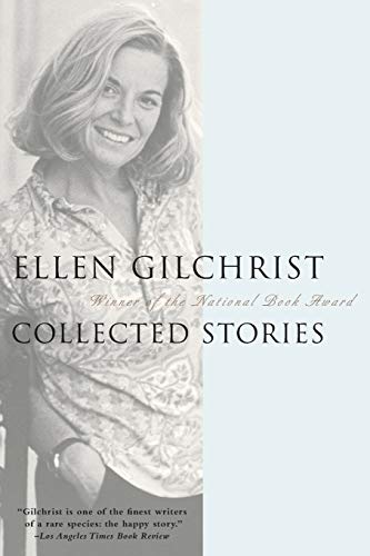 Stock image for Ellen Gilchrist: Collected Stories for sale by Wonder Book