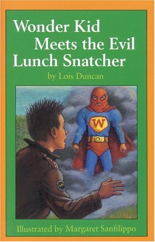 Beispielbild fr Wonder Kid Meets the Evil Lunch Snatcher (Springboard Books) zum Verkauf von BooksRun