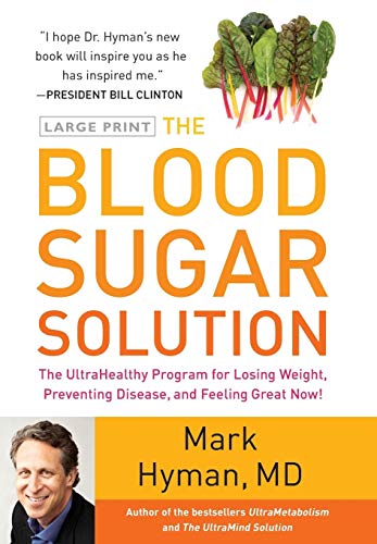 Beispielbild fr The Blood Sugar Solution: The UltraHealthy Program for Losing Weight, Preventing Disease, and Feeling Great Now! (The Dr. Hyman Library, 1) zum Verkauf von HPB Inc.