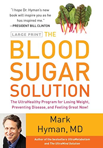 Imagen de archivo de The Blood Sugar Solution: The UltraHealthy Program for Losing Weight, Preventing Disease, and Feeling Great Now! (The Dr. Hyman Library, 1) a la venta por Half Price Books Inc.