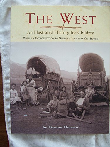 Beispielbild fr The West: An Illustrated History for Children zum Verkauf von Wonder Book