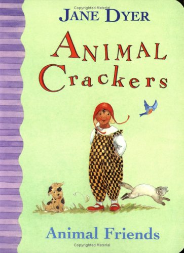 Animal Crackers: Animal Friends (9780316196468) by Jane Dyer
