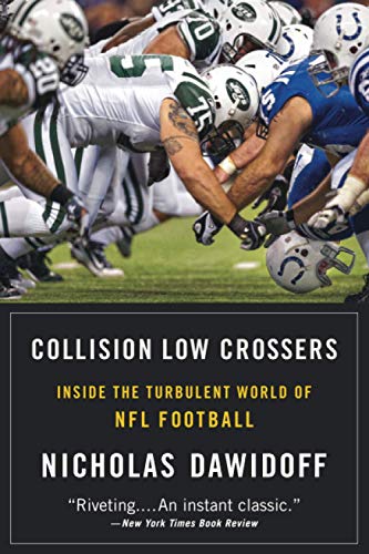 Imagen de archivo de Collision Low Crossers: Inside the Turbulent World of NFL Football a la venta por ThriftBooks-Dallas
