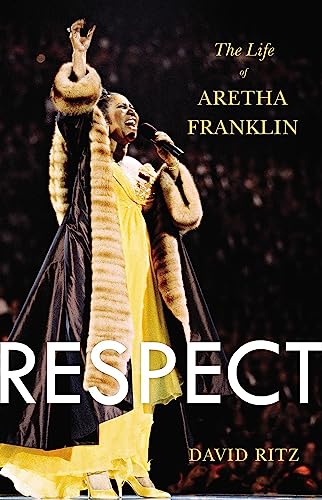 Beispielbild fr Respect: The Life of Aretha Franklin zum Verkauf von Strand Book Store, ABAA