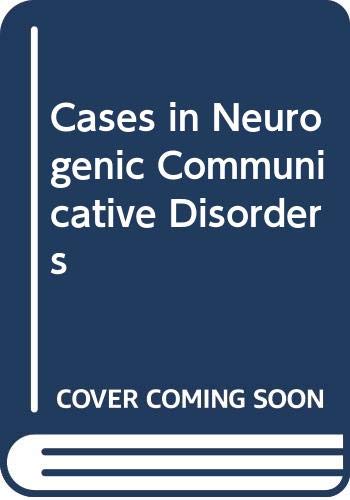 9780316197519: Cases in Neurogenic Communicative Disorders
