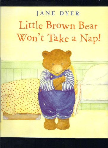 Beispielbild fr Little Brown Bear Won't Take a Nap! zum Verkauf von Wonder Book