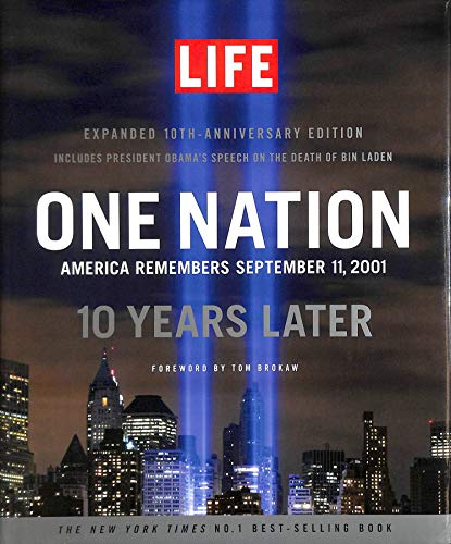 Imagen de archivo de LIFE One Nation: America Remembers September 11, 2001, 10 Years Later a la venta por SecondSale