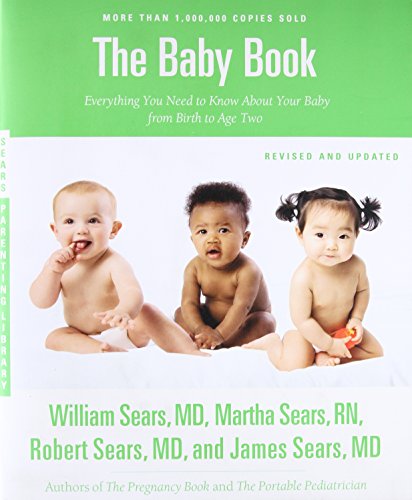9780316198264: The Baby Book, Revised Edition: Everything You Need to Know About Your Baby from Birth to Age Two