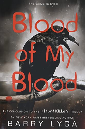 9780316198714: Blood of My Blood (I Hunt Killers, 3)