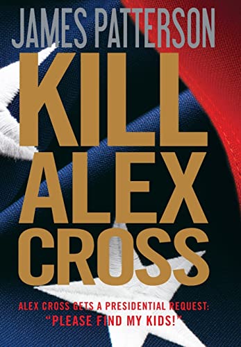 Imagen de archivo de Kill Alex Cross a la venta por Top Notch Books