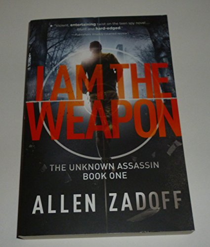 9780316199674: I Am the Weapon: 1 (The Unknown Assassin)