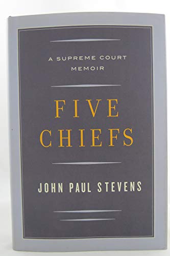 9780316199803: Five Chiefs: A Supreme Court Memoir