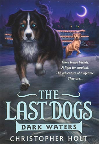 Stock image for The Last Dogs: Dark Waters (The Last Dogs, 2) for sale by SecondSale