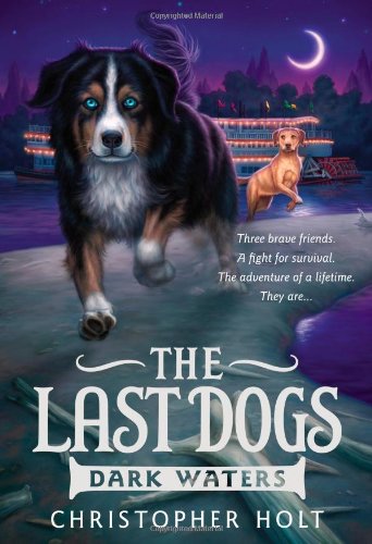 Imagen de archivo de The Last Dogs: Dark Waters a la venta por Better World Books