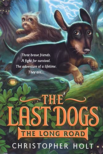 Stock image for The Last Dogs: the Long Road for sale by Better World Books